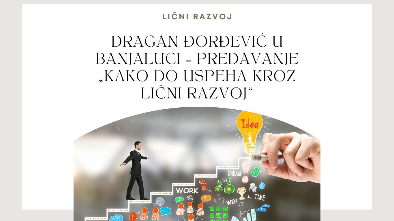 Dragan Đorđević u Banjaluci – predavanje „Kako do uspeha kroz lični razvoj“