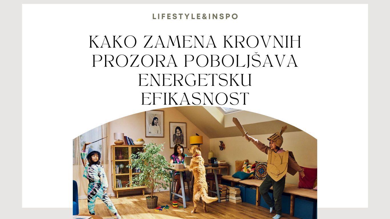 Kako zamena krovnih prozora poboljšava energetsku efikasnosT