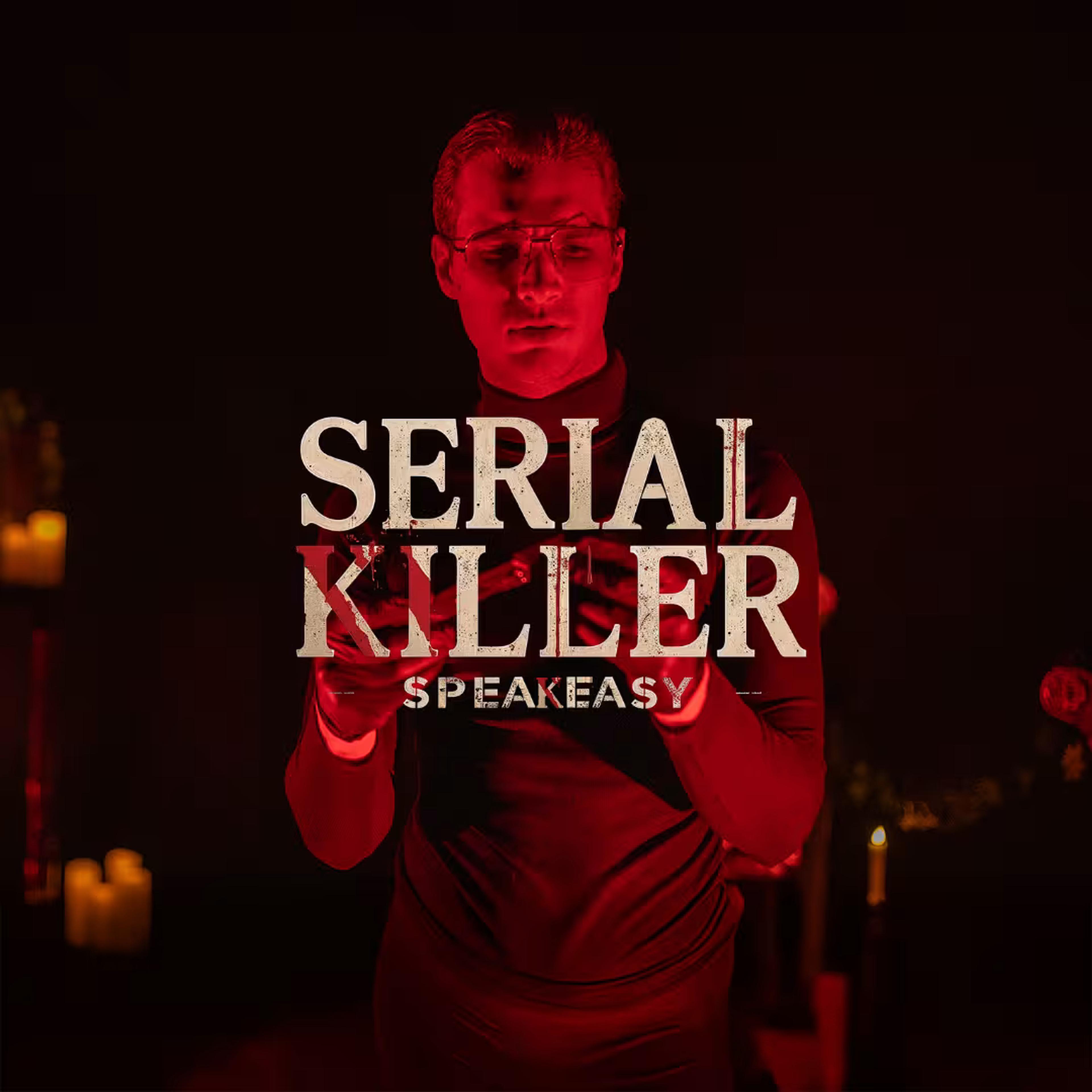 Serial Killer Speakeasy London