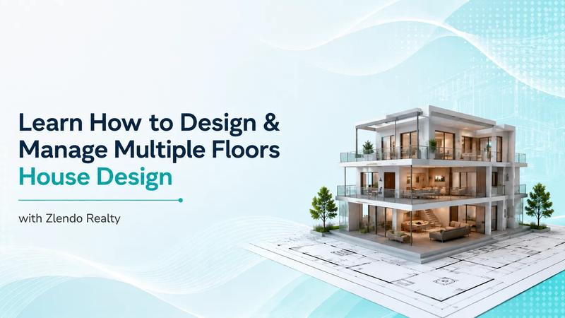 Multi floor house design visualization showing a modern multi-story home with 3D architectural planning and floor layout created using Zlendo Realty.