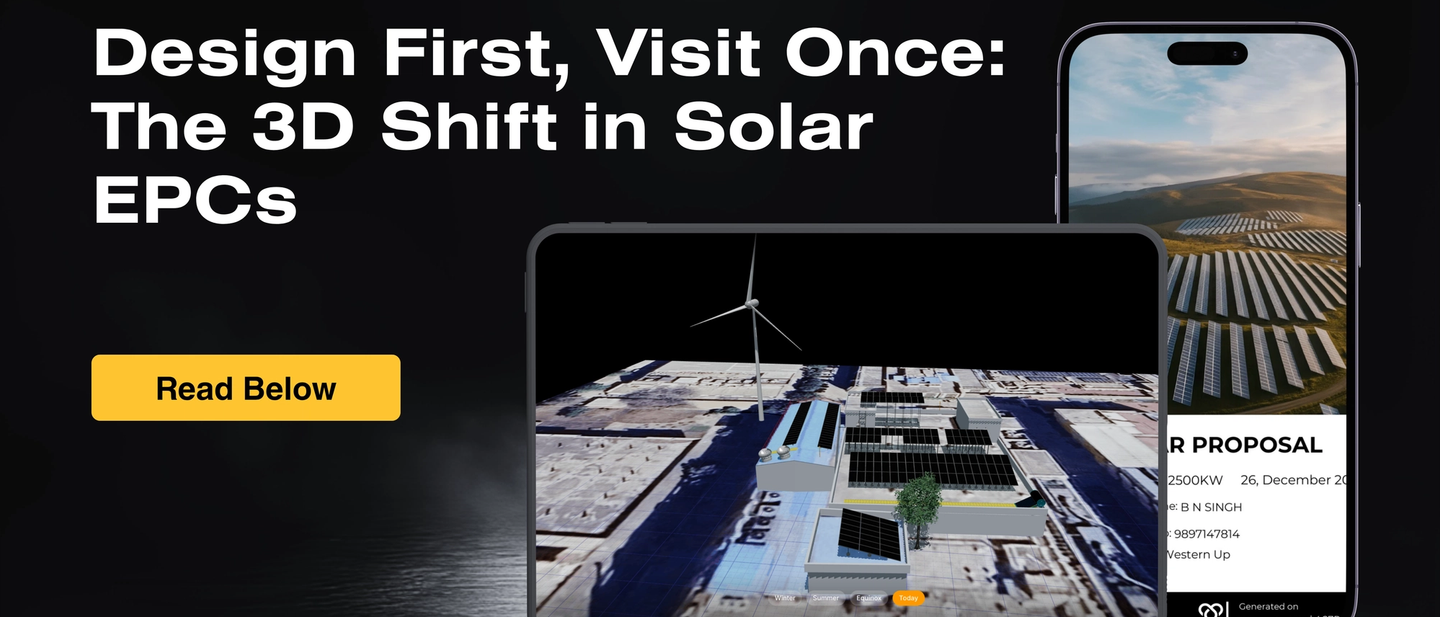 Design First, Visit Once: The 3D Shift in Solar EPCs