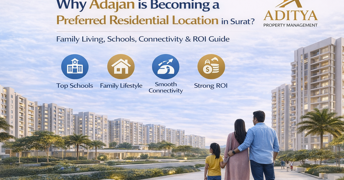 Why Adajan is Becoming a Preferred Location for Residential Property Investment in Surat