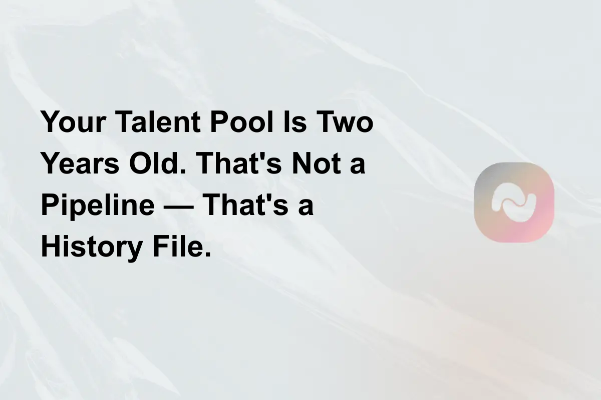 Why a Talent Pool Stops Being a Pipeline
