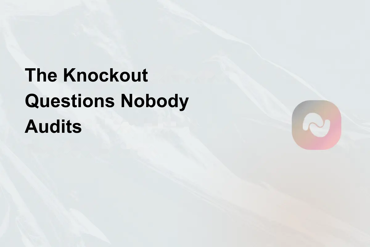 The Knockout Questions Nobody Audits