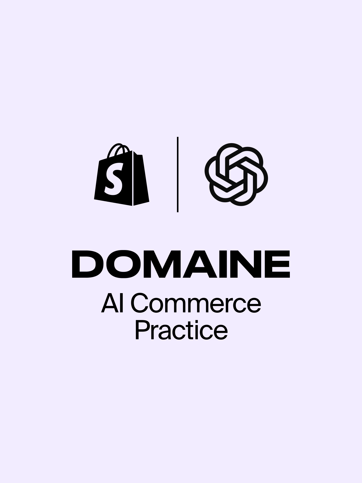 Shopify, Chatgpt, and Domaine logos with the text "AI Commerce Practice" on a light purple background
