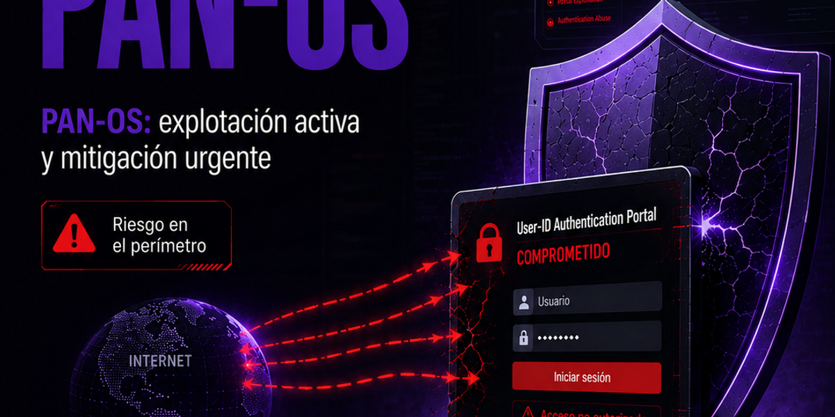 CVE-2026-0300 en PAN-OS: explotación activa, riesgo en el perímetro y mitigación urgente