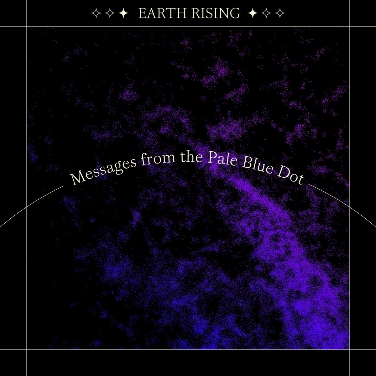 Earth Rising: Messages from the Pale Blue Dot
courtesy Artangel