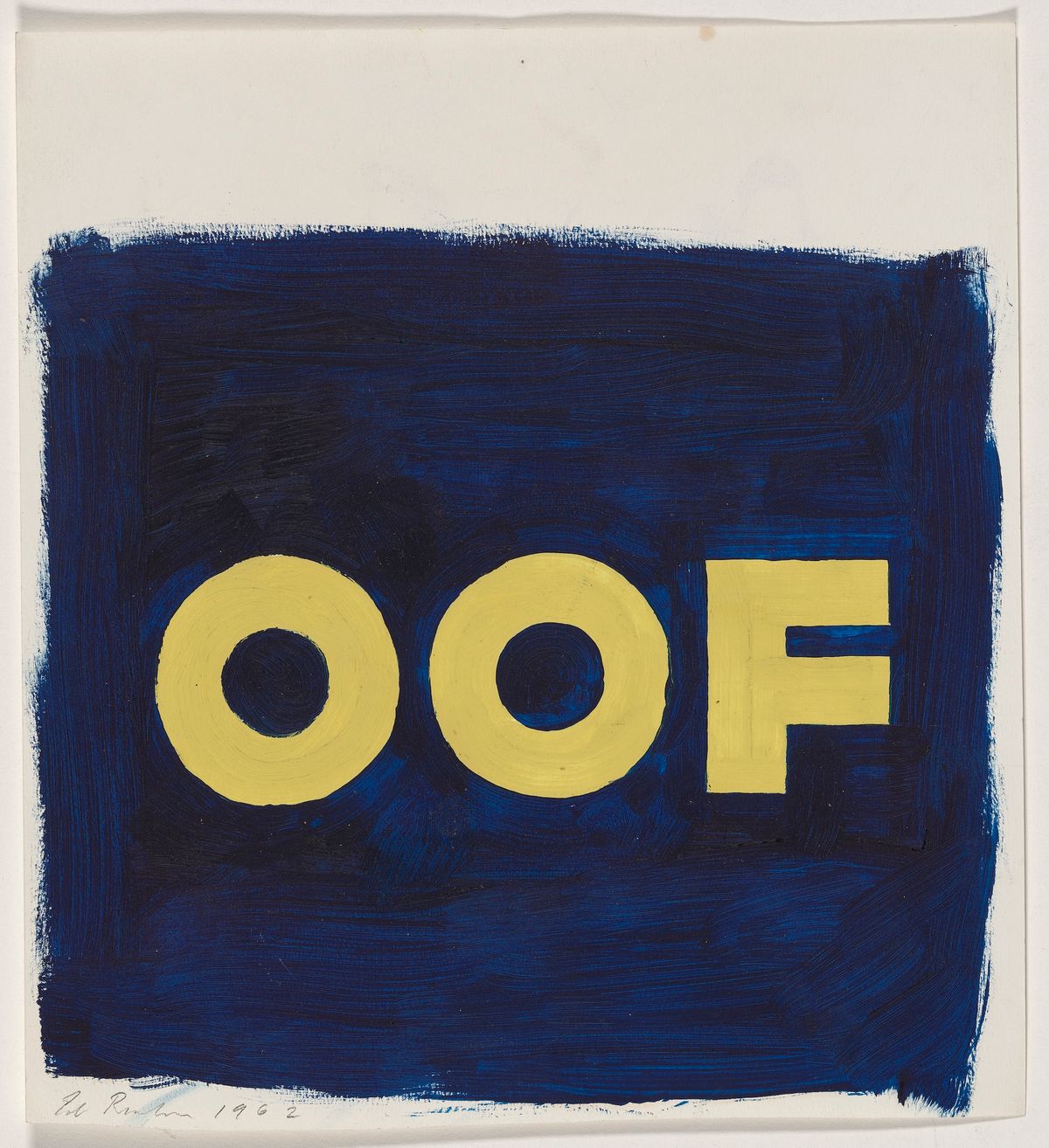 Ed Ruscha, Study for “OOF", 1962 National Gallery of Art, Gift of Lenore S. and Bernard A. Greenberg