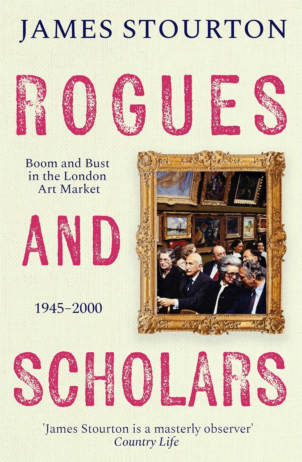 James Stourton, Rogues and Scholars: Boom and Bust in the London Art Market 1945-2000. Published by Apollo/Bloomsbury