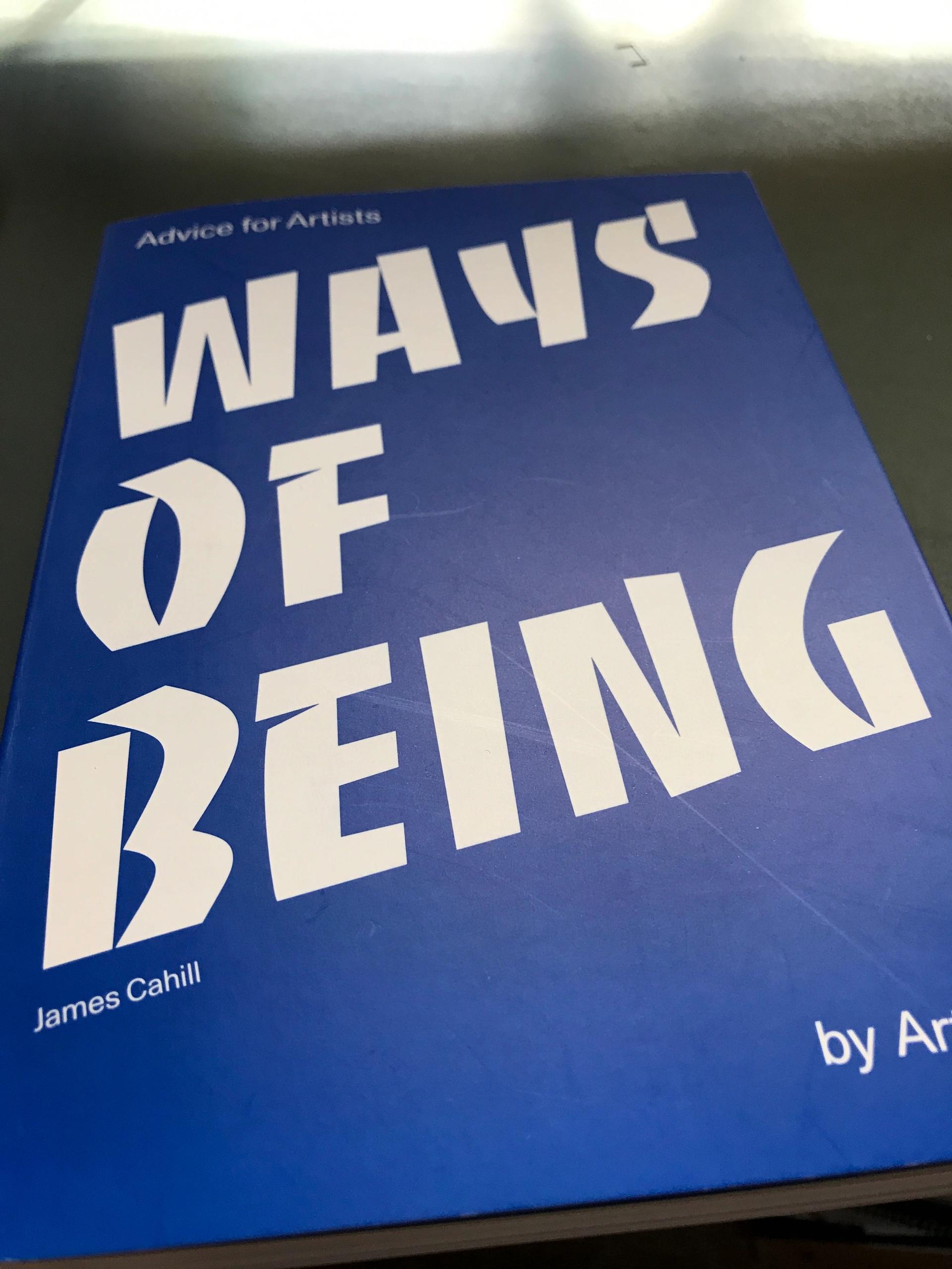 Ways of Being: Advice for Artists by Artists, James Cahill courtesy Laurence King