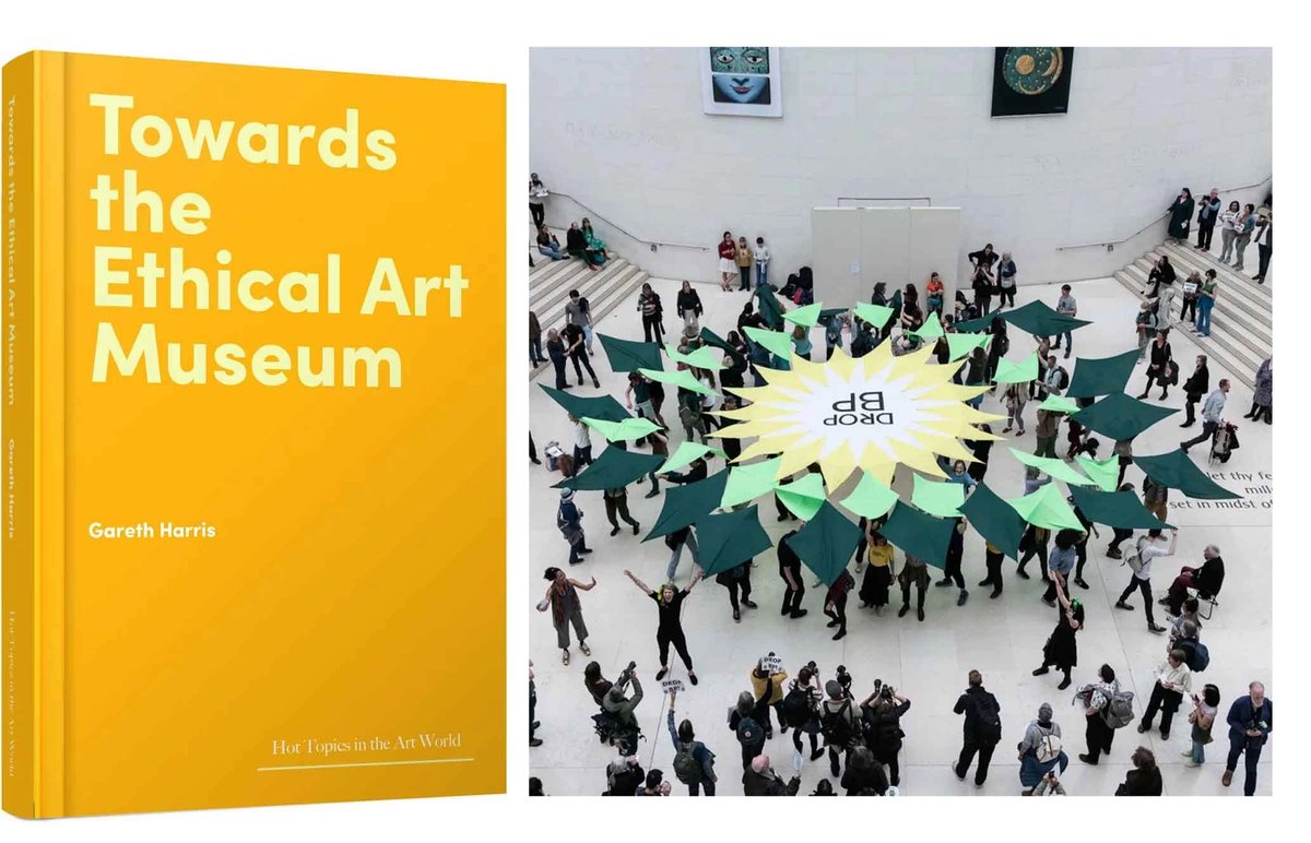 Towards the Ethical Museum, by Gareth Harris, explores issues facing museums today—such as whether they should still be accepting funding from fossil fuel companies
Towards the Ethical Museum: Courtesy of Lund Humphries. British Museum: BP or not BP?