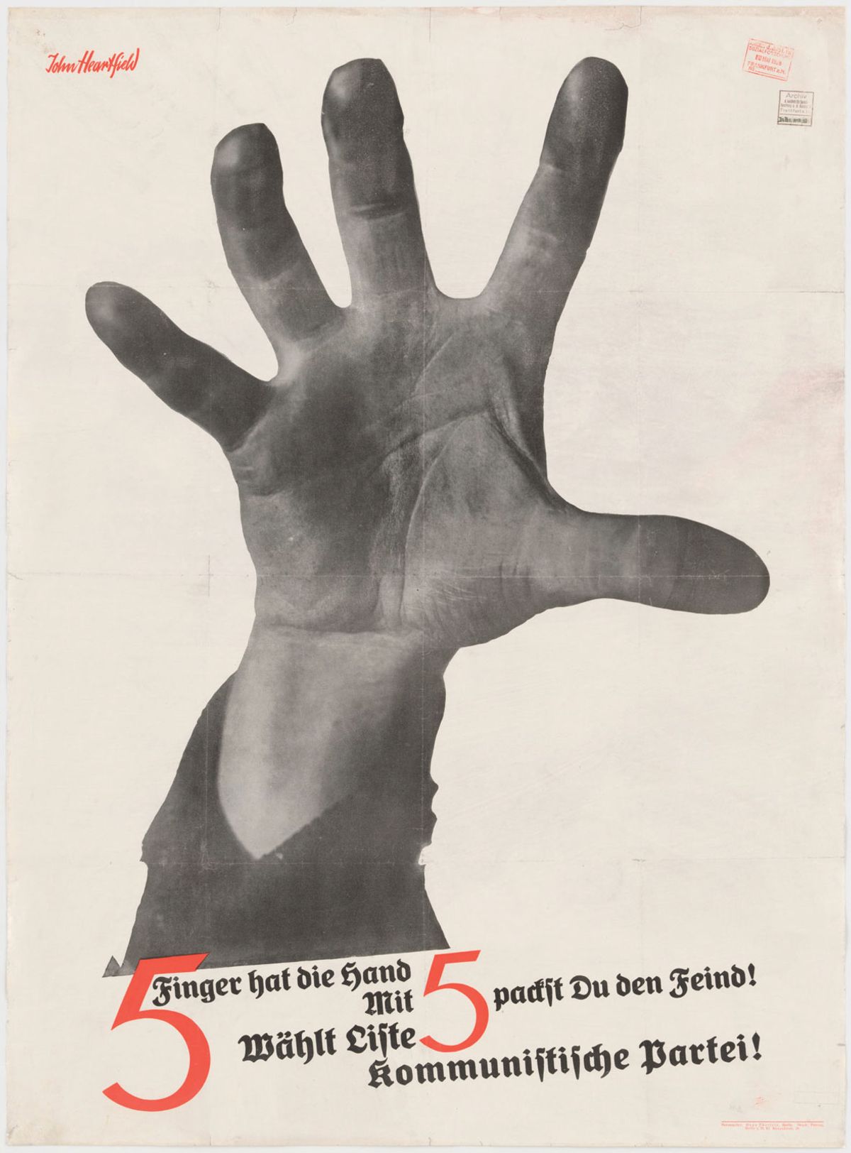 John Heartfield's The Hand Has Five Fingers (1928), a campaign poster for German Communist Party The Museum of Modern Art, New York. The Merrill C. Berman Collection