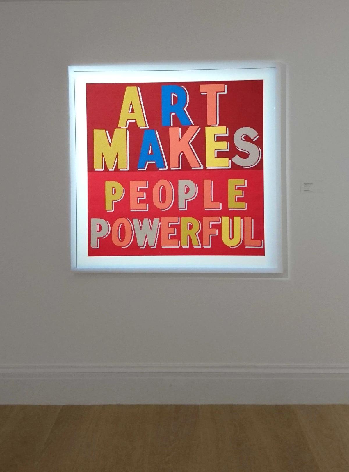 Art Makes People Powerful (2019), Bob and Roberta Smith courtesy Fine Cell Work