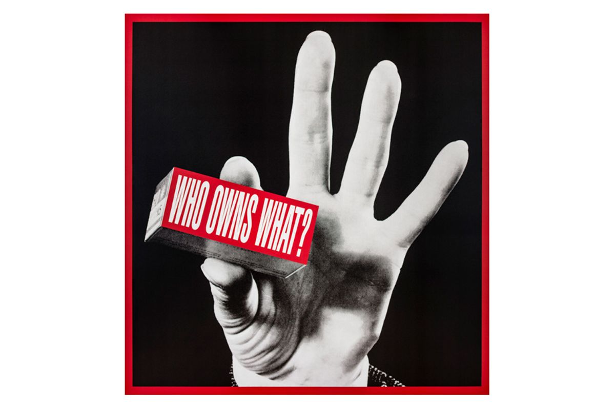 Barbara Kruger, Untitled (Who owns what?) (1991/2012) Barbara Kruger. Courtesy Mary Boone