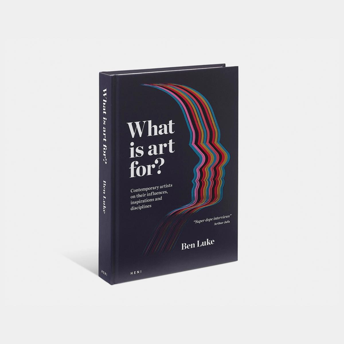 What is art for? by Ben Luke
courtesy Heni Publishing
