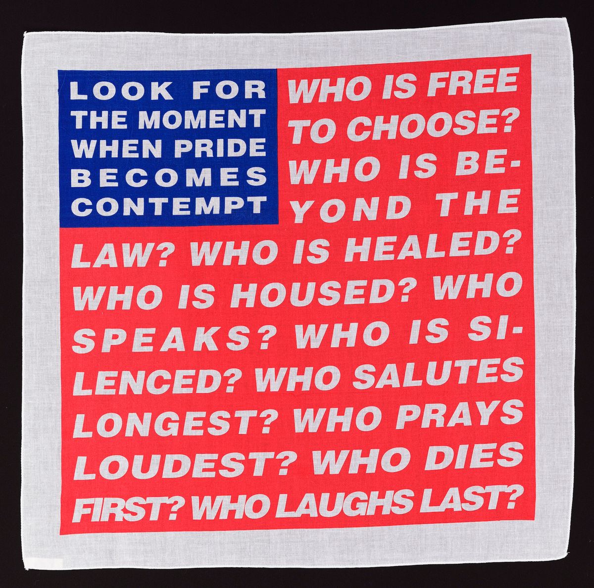 Barbara Kruger, Artists Band Together bandana, 2020. Gift of Damon Beale Photograph © Museum of Fine Arts, Boston