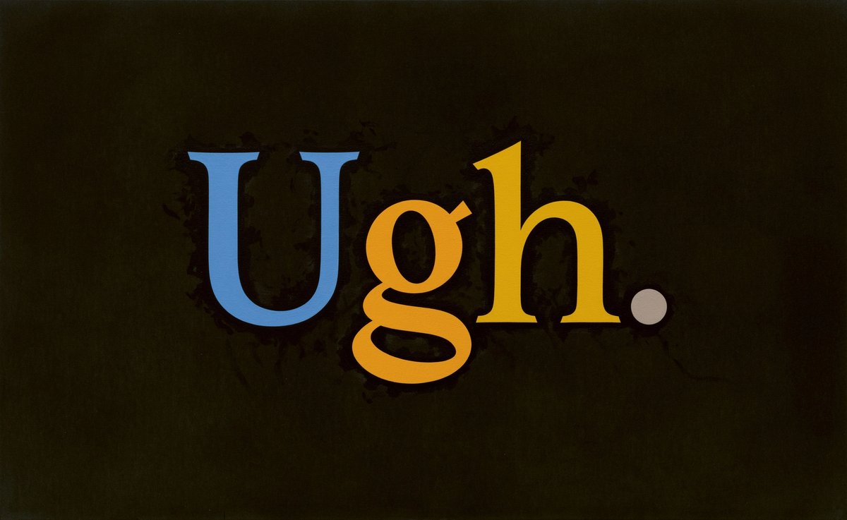 Ricci Albenda's Ugh. (2020) is featured in Vitamin Txt: Words in Contemporary Art