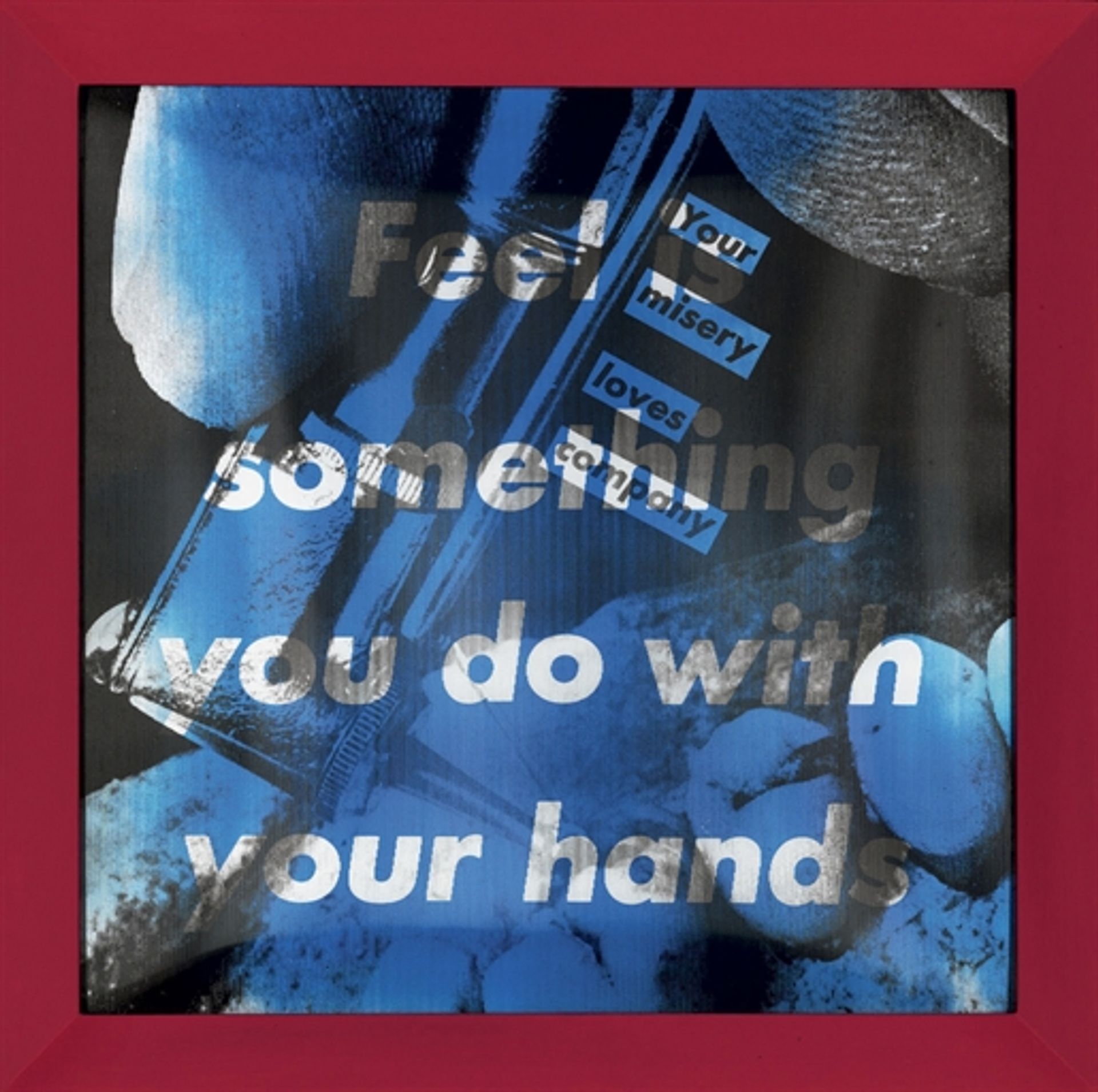 Barbara Kruger Untitled (Your Misery Loves Company / Feel is Something You Do With Your Hands), 1985, is for sale on LiveArt Market now Courtesy of the artist and LiveArt Market