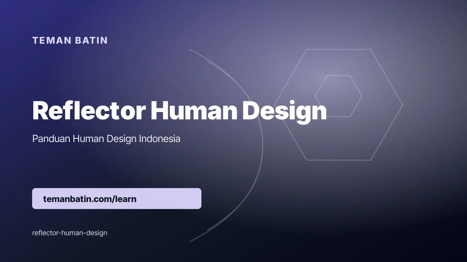 Reflector Human Design: Lingkungan, Siklus Bulan, dan Kejernihan