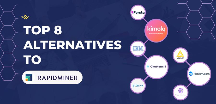 Top 8 RapidMiner Alternatives & Competitors For Customer Feedback Analysis