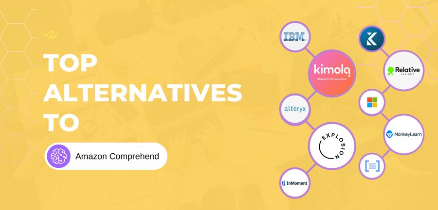 Amazon Comprehend Alternatives & Competitors for Customer Feedback Analysis