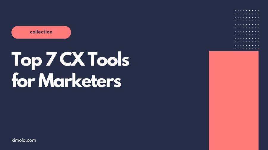 7 Best Customer Experience Management Tools