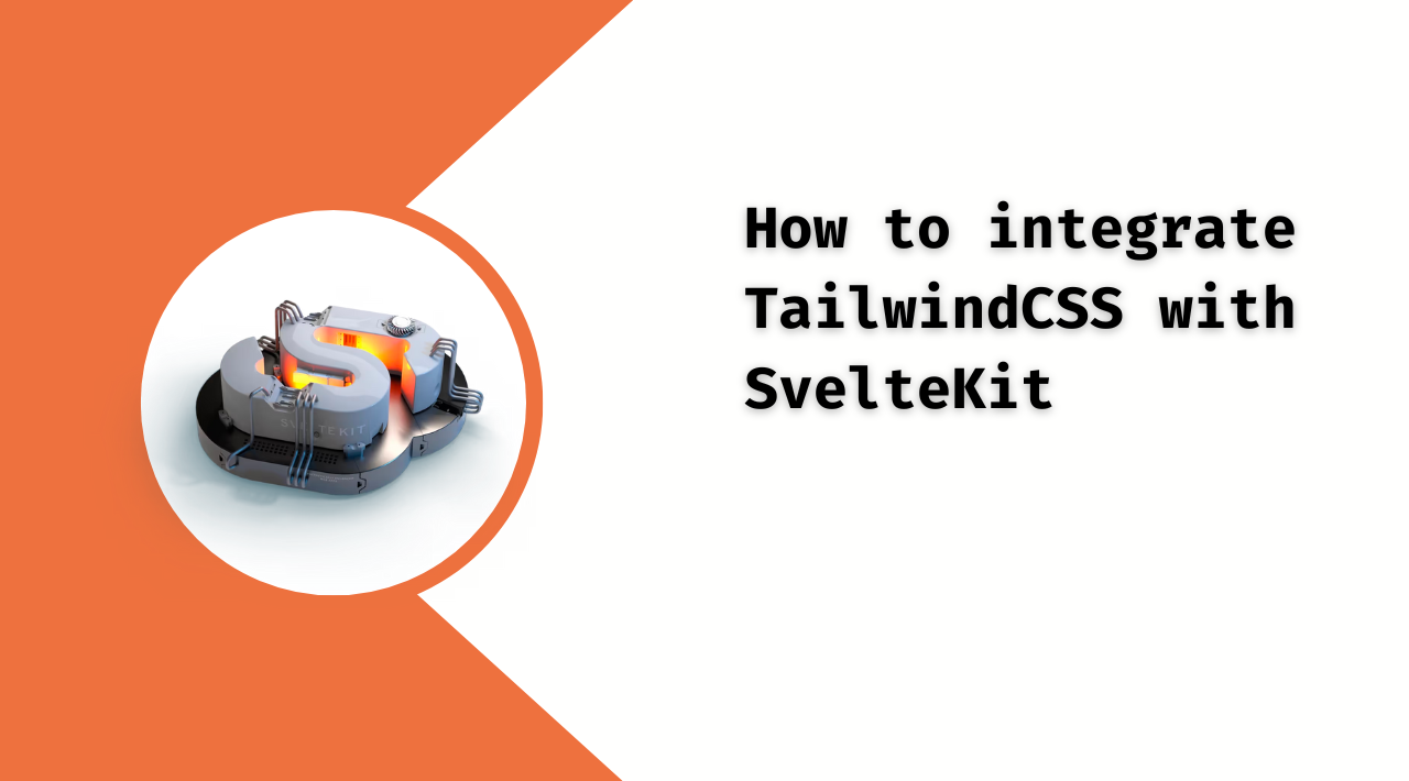 How to integrate TailwindCSS with SvelteKit