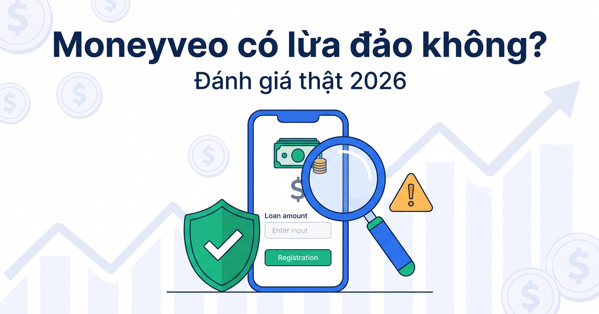 Moneyveo có lừa đảo không - đánh giá thật về app vay Moneyveo 2026