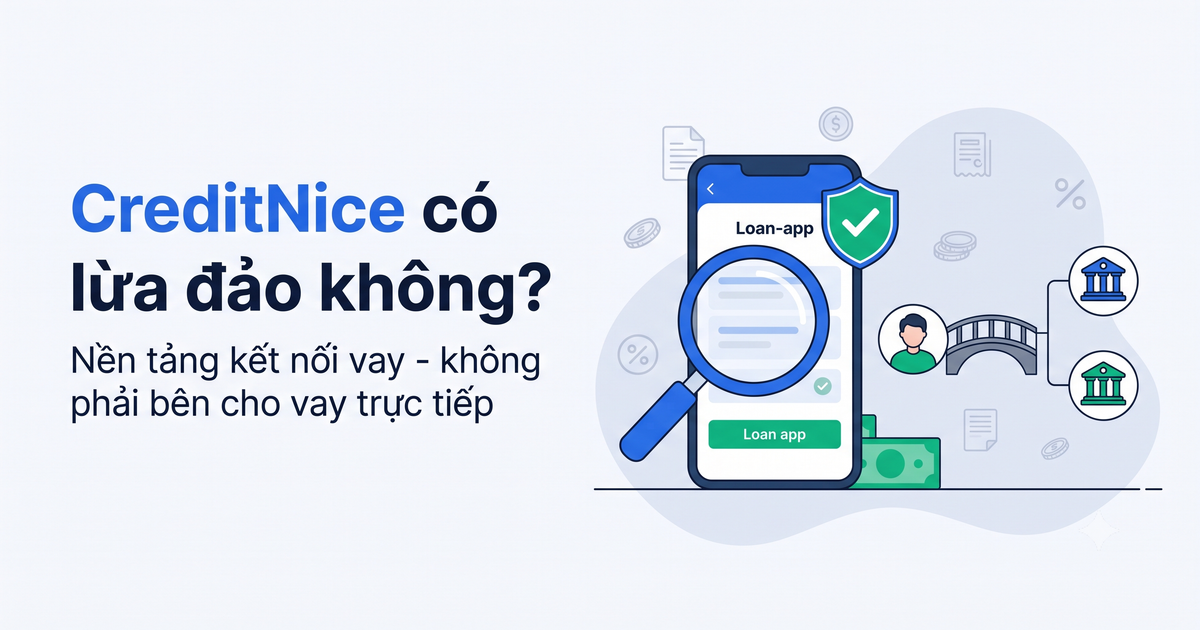 CreditNice có lừa đảo không - đánh giá nền tảng vay CreditNice