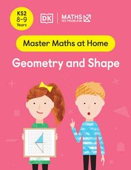 Master Maths at Home - Math — No Problem! Geometry and Shape cover with two primary grade 4 mathematicians. One child is holding a card with two triangles on graph paper.