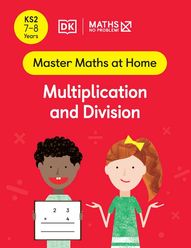 Master Maths at Home - Math — No Problem! Multiplication and Division cover with two primary grade 3 mathematicians. One child is holding a card with an equation 23 x 4 = ?