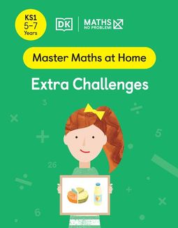 Master Maths at Home - Math — No Problem! Extra Challenges cover with a primary grade 2 mathematician holding a card with pieces of cake and a bottle of liquid.