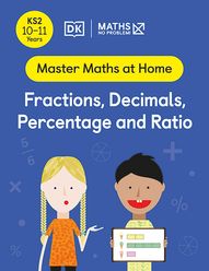 Master Maths at Home - Math — No Problem! Fractions, Decimals, Percentage, and Ratio cover with two primary grade 6 mathematicians. One child is holding a card with a bar model example on it.