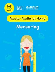 Master Maths at Home - Maths — No Problem! Measuring cover with a primary grade 1 mathematician holding a ruler.