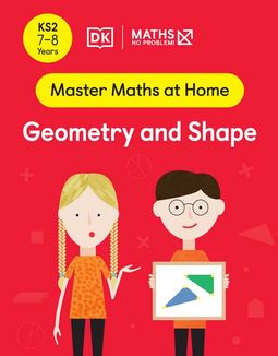 Master Maths at Home - Math — No Problem! Geometry and Shape cover with two primary grade 3 mathematicians. One child is holding a card with a picture of two triangles.