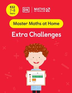 Master Maths at Home - Math — No Problem! Extra Challenges cover with a primary grade 3 mathematician holding a card with a bar model example.