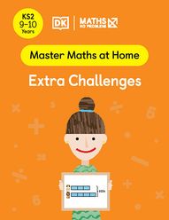 Master Maths at Home - Math — No Problem! Extra Challenges cover with a primary grade 5 mathematician holding a card with a bar model example.