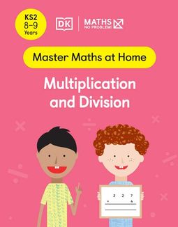 Master Maths at Home - Math — No Problem! Multiplication and Division cover with two primary grade 4 mathematicians. One child is holding a card with an equation 327 x 4 = ?