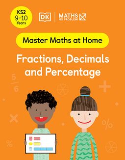 Master Maths at Home - Math — No Problem! Fractions, Decimals and Percentage cover with two primary grade 5 mathematicians. One child is holding a card with an equation a bar model example.