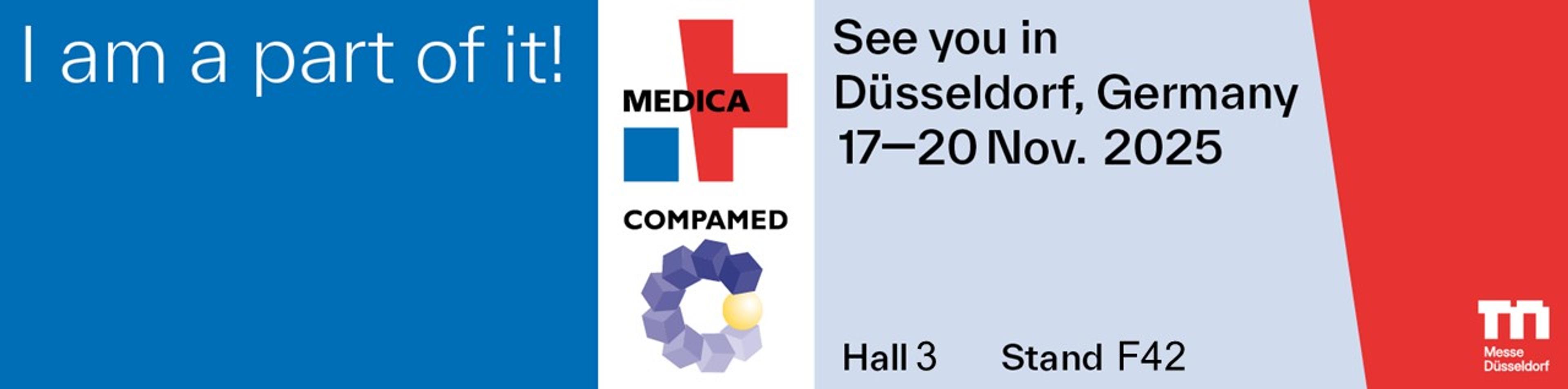 Advertisement for MEDICA and COMPAMED 2025 in Düsseldorf, Germany, 17-20 November, Hall 3, Stand F42, with text "I am a part of it!".