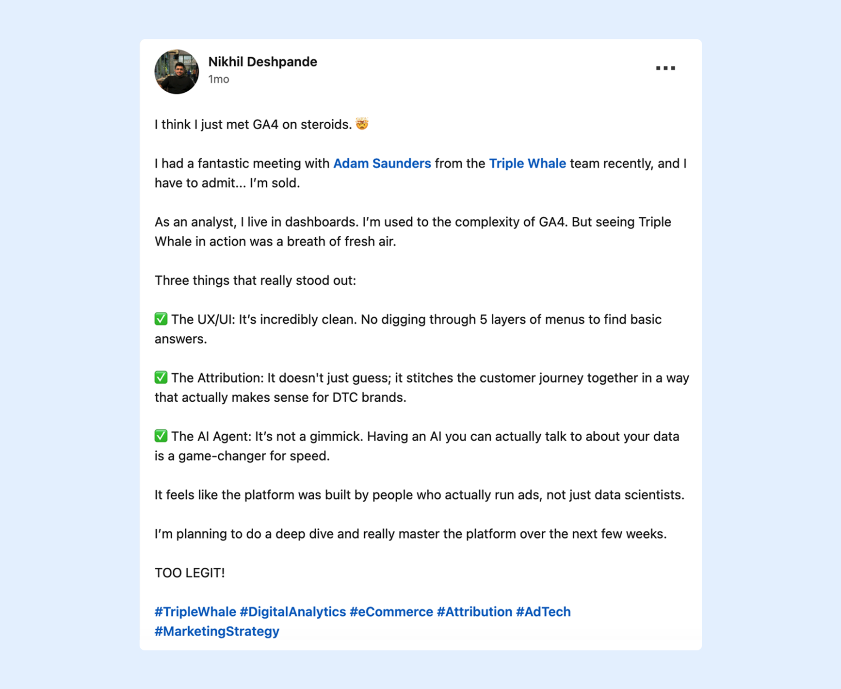 Screenshot from LinkedIn user who calls Triple Whale "GA4 on steroids" and more.