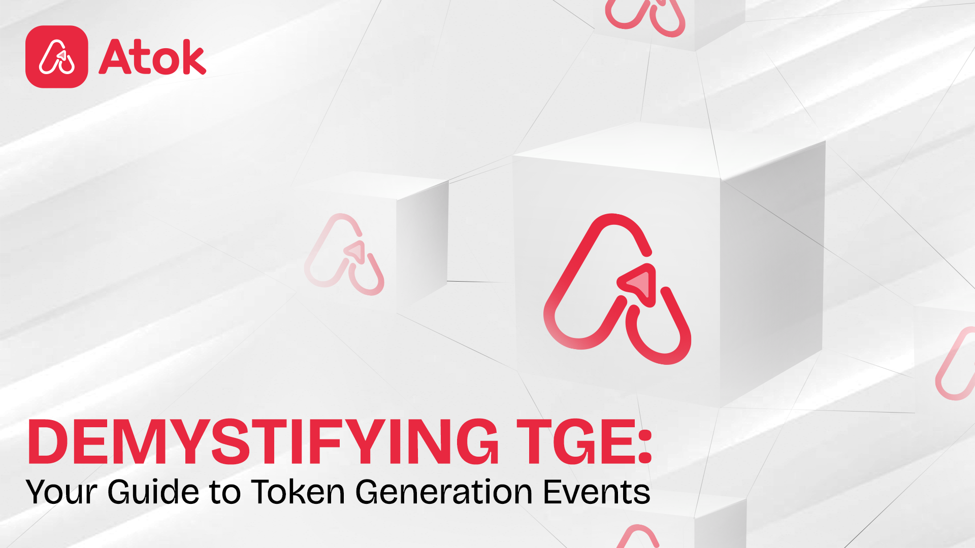 Demystifying TGE: Your Guide to Token Generation Events | Atok