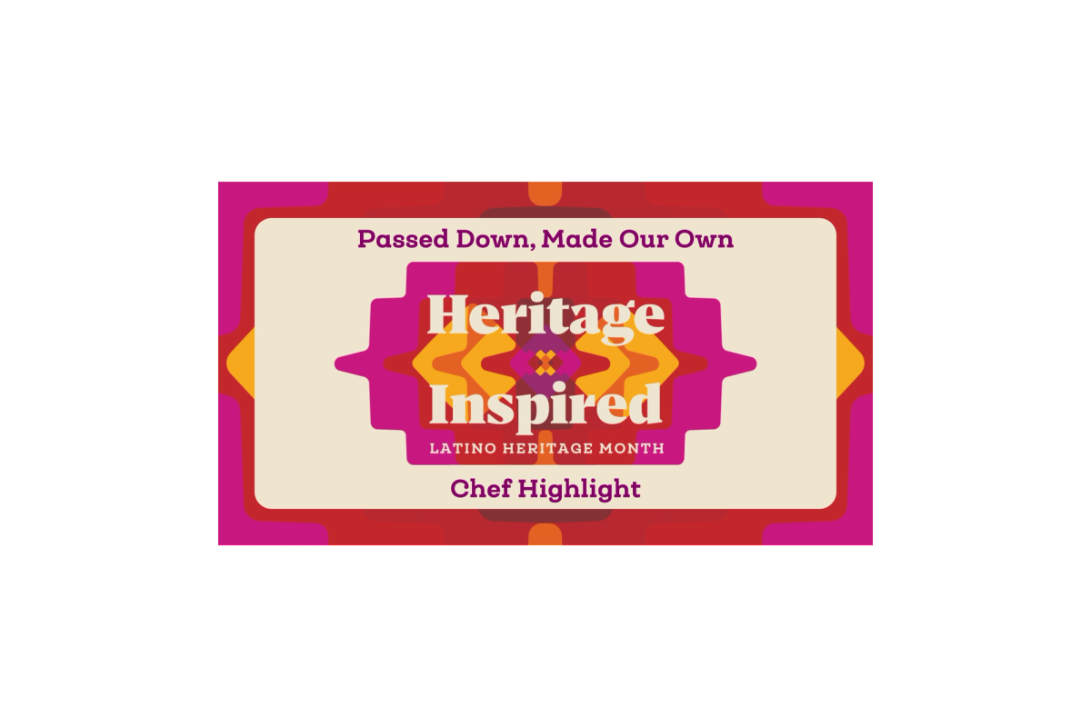 Passed Down, Made Our Own: Chef Highlight (Heritage-Inspired: Latino Heritage Month)