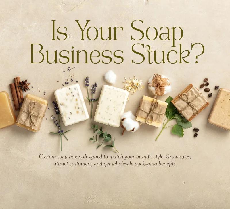 Is Your Soap Business Stuck?