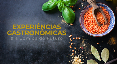Inovação e empreendedorismo na Gastronomia