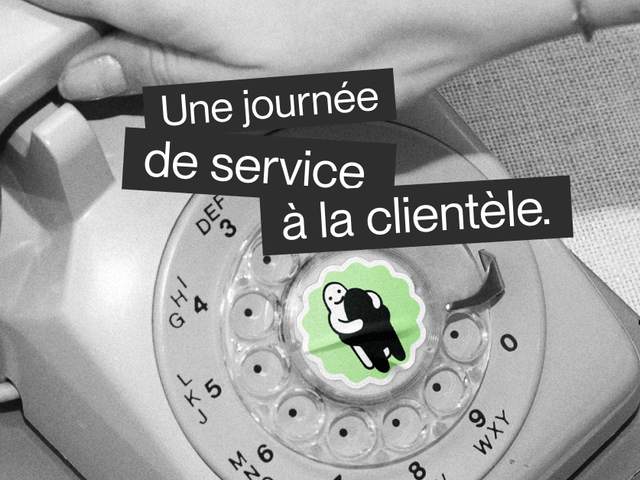Une journée dans la vie des agent.es du service à la clientèle.
