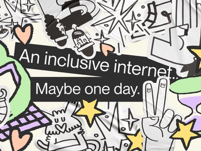 Thumbnail for blog article An inclusive internet... Maybe one day.