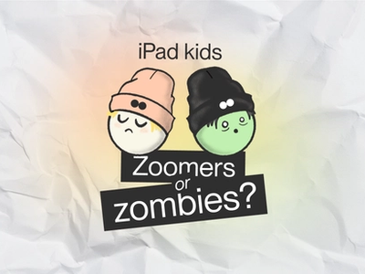 Thumbnail for blog article iPad kids - Zoomers or zombies?