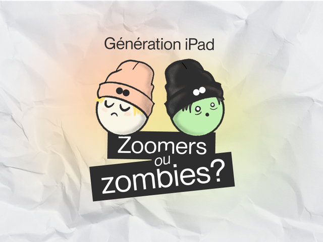 Génération iPad : Zoomers ou zombies ?