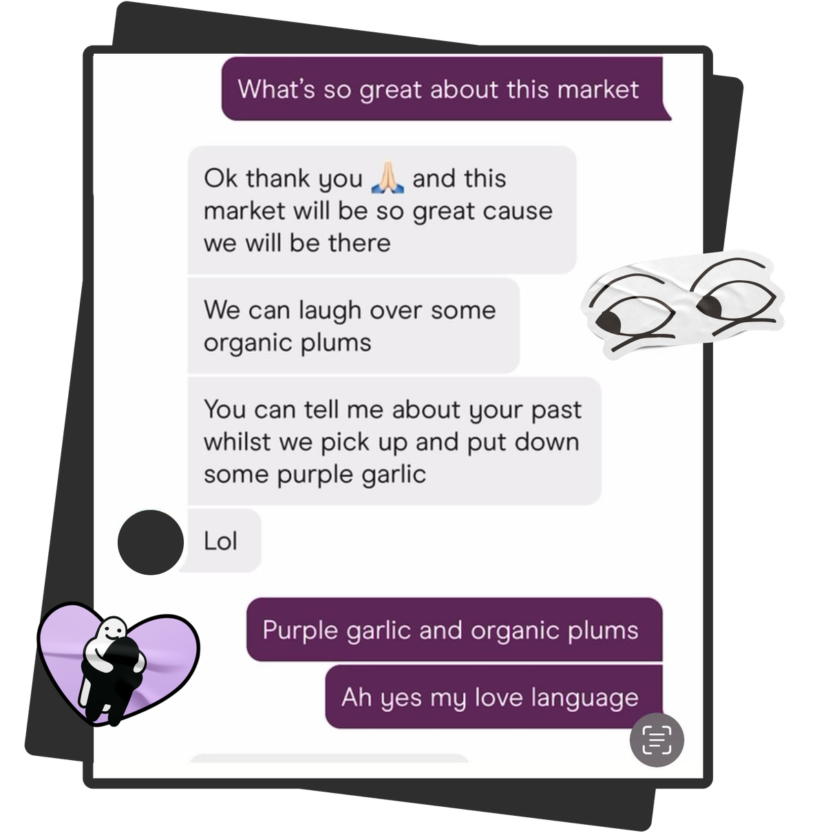 alt="Messages in a Hinge app chat talking about a date at the market with a purple heart sticker on the bottom left and sticker of eyes looking over on the right."